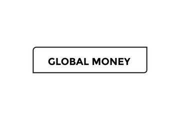 
Global money button web banner templates. Vector Illustration 

