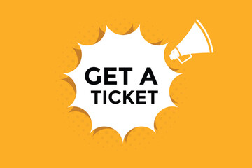Get a ticket button web banner templates. Vector Illustration 
