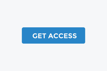 Get access button web banner templates. Vector Illustration 
