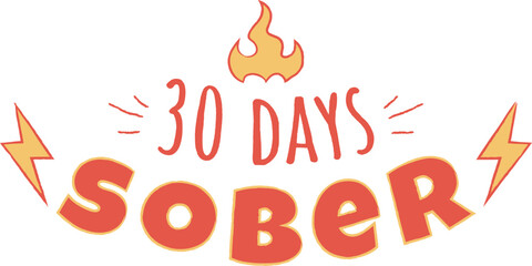 30 Days Sober Typography Motivation Lettering Quote, Inspiration Word Slogan Design for Dry January Challenge