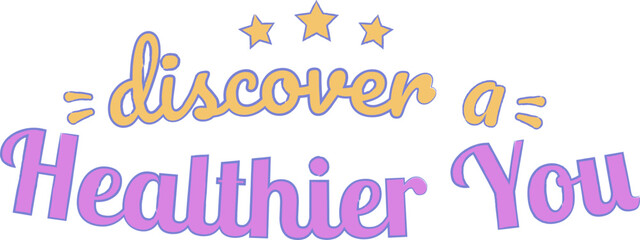 Discover a Healthier You Text Motivation Lettering Quote, Inspiration Word Slogan Design for Dry January Challenge