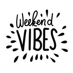 Weekend Vibes text banner. Handwriting text Weekend Vibes inscription in black color. Hand draw vector art.