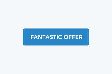 Fantastic offer button web banner templates. Vector Illustration 