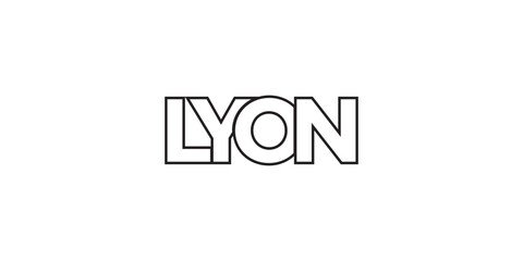 Lyon in the France emblem. The design features a geometric style, vector illustration with bold typography in a modern font. The graphic slogan lettering.