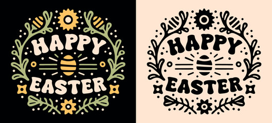 Happy Easter lettering round badge card. Cute floral plants flowers eco-friendly eggs drawing retro groovy vintage yellow green cottagecore aesthetic. Text vector for children kids print shirt design.