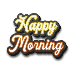 3D Happy morning text poster