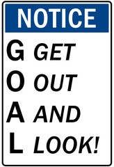 Truck driver sign GOAL, get out and look