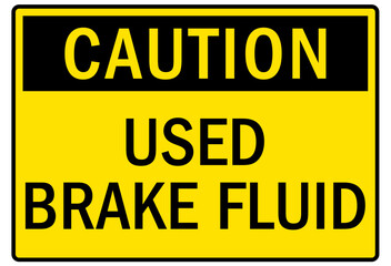 Truck driver sign used brake fluid