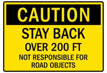 Fototapeta premium Truck warning sign and labels stay back over 200 feet. Not responsible for road objects