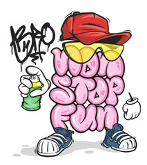 Non stop fun, graffiti bubble slogan. Spray graffiti street art