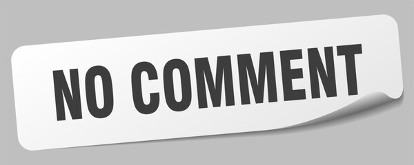 no comment sticker. no comment label