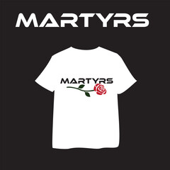 stylish, respected martyrs special tshirt