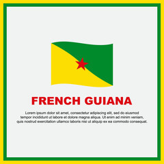 French Guiana Flag Background Design Template. French Guiana Independence Day Banner Social Media Post. French Guiana Banner