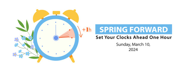 Spring Forward 2024 banner. Alarm clock set forward one hour and calendar with date March 10. Daylight saving time concept with reminder text Change Your Clocks. Vector illustration