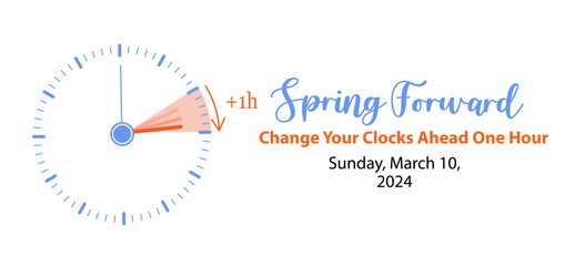 Spring Forward 2024 banner. Alarm clock set forward one hour and calendar with date March 10. Daylight saving time concept with reminder text Change Your Clocks. Vector illustration