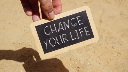 Change your life is shown using the text