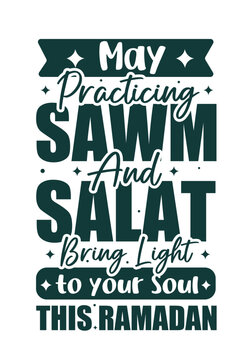 May practicing sawm and salat bring light to your soul this Ramadan typography tshirt design