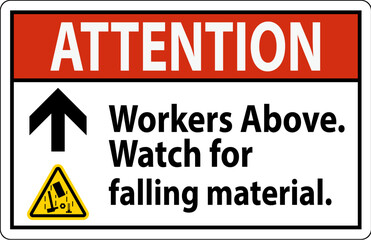 Attention Sign, Workers Above Falling Material