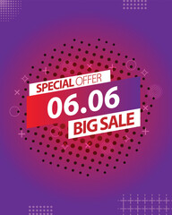 Sale banner template design 6.6 . 06.06 SPECIAL OFFER, BIG SALE, MEGA SALE