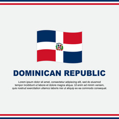 Dominican Republic Flag Background Design Template. Dominican Republic Independence Day Banner Social Media Post. Dominican Republic Design