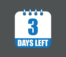 3 days left vector design. Countdown daily page calendar icon isolated on dark background