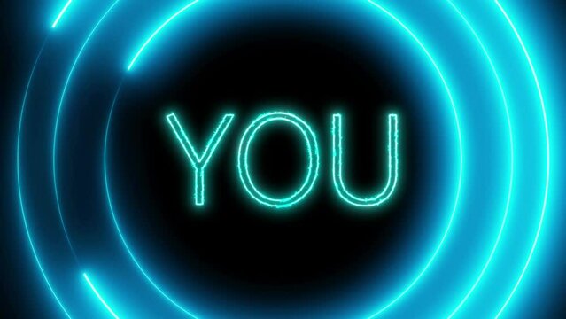 Animated neon sign with word you glowing circular lines on a dark background.