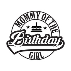 Mommy Of The Birthday Girl SVG Design