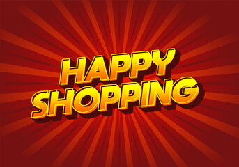 Happy shopping. Text effect in 3D look with eye catching color