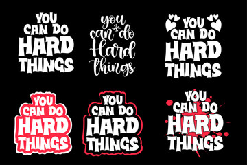 you can do hard things inscription t-shirt design