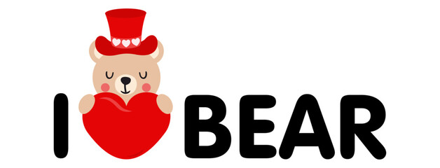 Fototapeta premium Cute teddy bear with word text of i love bear