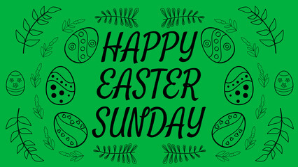happy easter Sunday blessings on green screen cut out and decorated eggs and  plants.