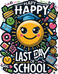 Happy Last Day Of School Vector or EPS Design