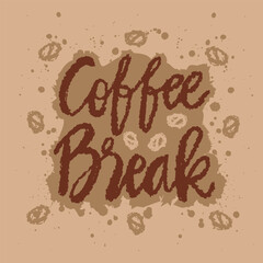 Coffee break. Hand drawn lettering. Vector illustration.