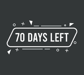 70 days left. Vector countdown of days, banner for events and special dates on dark background