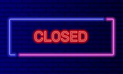 Neon sign closed in speech bubble frame on brick wall background vector. Light banner on the wall background. Closed button entrance is unavailable, design template, night neon signboard - obrazy, fototapety, plakaty