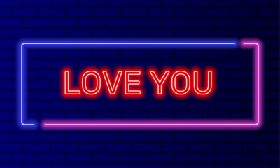 Neon sign love you in speech bubble frame on brick wall background vector. Light banner on the wall background. Love you button for valentines day, design template, night neon signboard