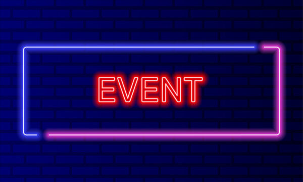 Neon sign event in speech bubble frame on brick wall background vector. Light banner on the wall background. Event button for business, music and other, design template, night neon signboard