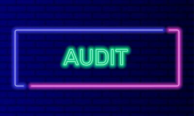 Neon sign audit in speech bubble frame on brick wall background vector. Light banner on the wall background. Audit button accounting report, design template, night neon signboard