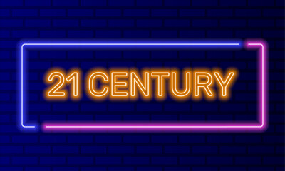 Neon sign 21 century in speech bubble frame on brick wall background vector. Light banner on wall background. Twenty first century button future and present, design template, night neon signboard
