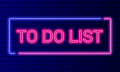 Neon sign to do list in speech bubble frame on brick wall background vector. Light banner on wall background. To do list button plans for day, design template, night neon signboard