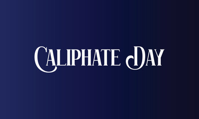  Caliphate Day Stylish Text And Blue Gradient Background Design