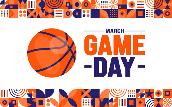 march is Game Day background design template. Basketball playoff in March. Ball for basketball Final games of season tournament Super sport party poster in United States. Game Day banner.