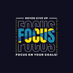 focus on your goals vector illustration typography t shirt design	