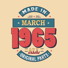 Made in March 1965 all original parts. Born in March 1965 Retro Vintage Birthday