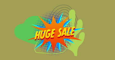 Image of retro huge sale yellow text over speech bubble on green background
