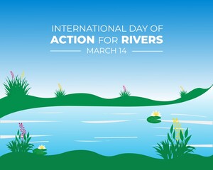 Obraz premium International day of Action for Rivers. March 14. Holiday concept. Template for background with banner, poster and card. Jpeg format.