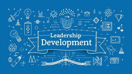 A banner where the text "Leadership Development" is showcased as a blueprint. with icons, symbols, and imagery representing the various components of leadership growth. Leadership Development concept.