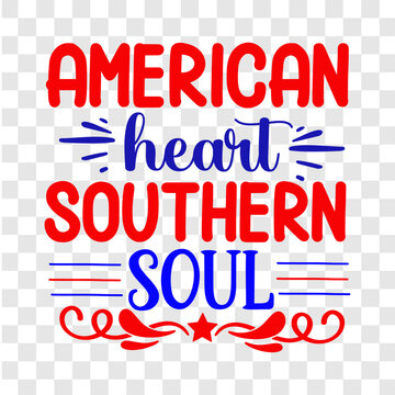 American heart southern soul Funny fourth of July shirt print template, Independence Day, 4th Of July Shirt Design, American Flag