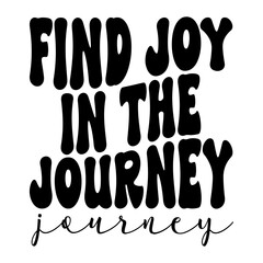 Find Joy In The Journey