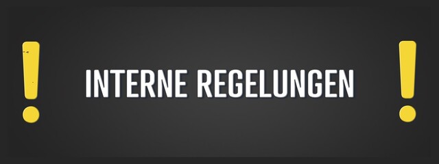 Interne Regelungen. Eine schwarze Tafel mit weissem Text. Illustration mit Grunge Textstil.